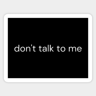 don't talk to me Sticker